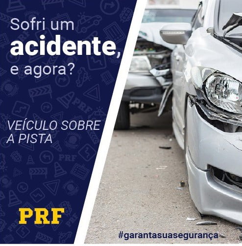 PRF Orienta Motoristas Sobre Como Agir Em Casos De Acidentes O Fato