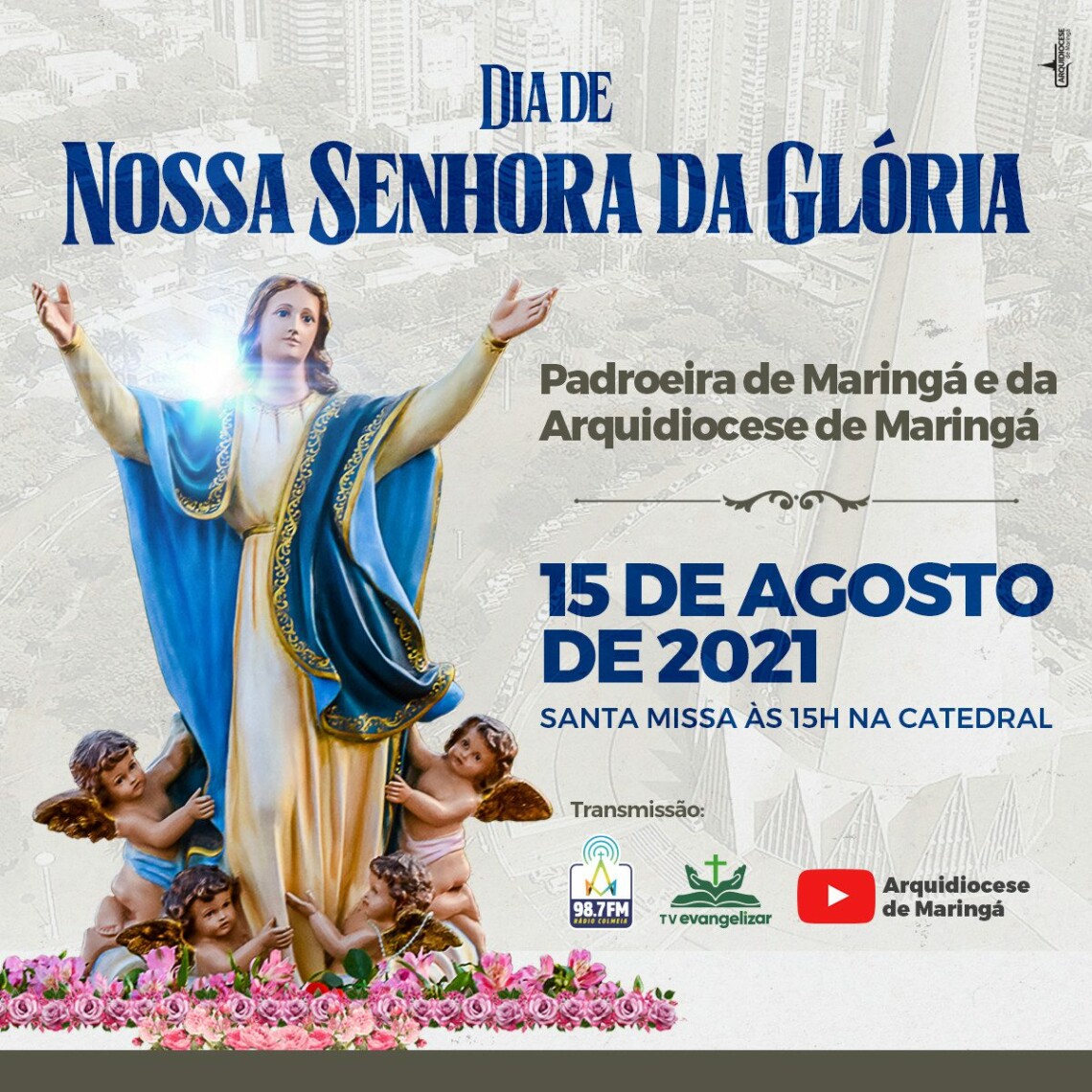 15 de agosto: Dia de Nossa Senhora da Glória, padroeira da cidade e da Arquidiocese de Maringá