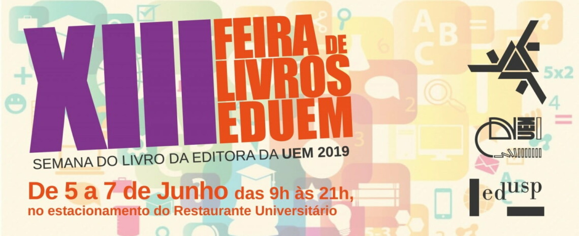 FEIRA DO LIVRO EDUEM: 13ª edição acontece de 5 a 7 de junho e coloca em exposição mais de 400 títulos. 2