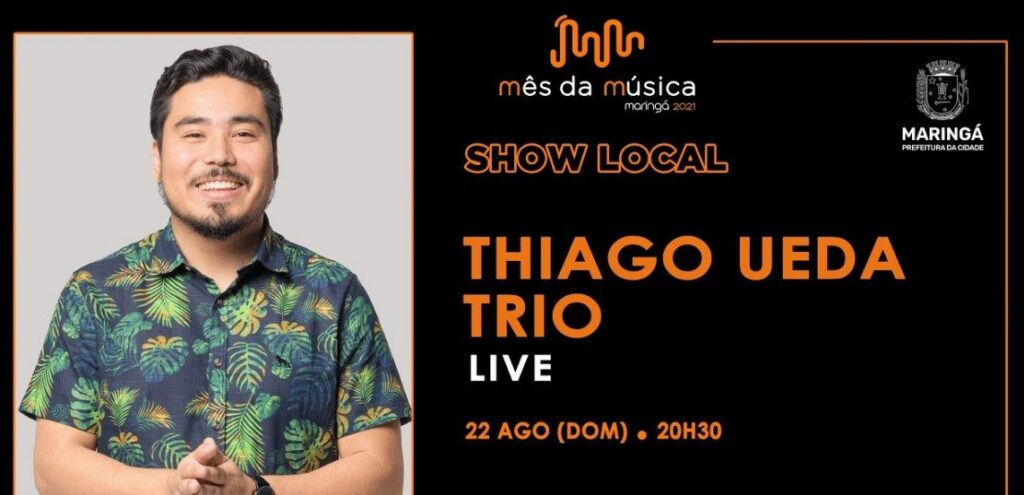 AO VIVO - 20H30: Thiago Ueda Trio é a atração deste domingo no Mês da Música de Maringá