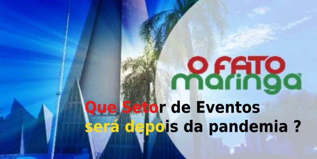 Neste sábado às 20h - DEBATE: Que setor de eventos será depois da pandemia ?
                
                    O FATO MARINGÁ debate o assunto com o secretário de Inovação e Aceleração Econômica Marcos Cordioli, com o vereador Alex Chaves (MDB), Rony Guimarães, vice-presidente do Sindhotel e com Rafael Cecato - presidente da Abrasel