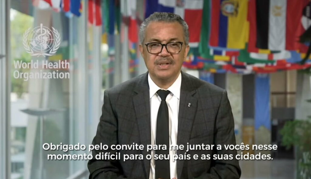 "O mundo inteiro tem visto o sofrimento do Brasil",  diz  Tedros Adhanom, diretor da Organização Mundial de Saúde