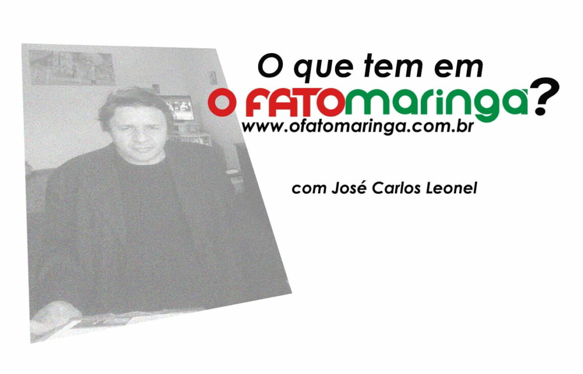 O que tem em O FATO - com José Carlos Leonel (04/07)