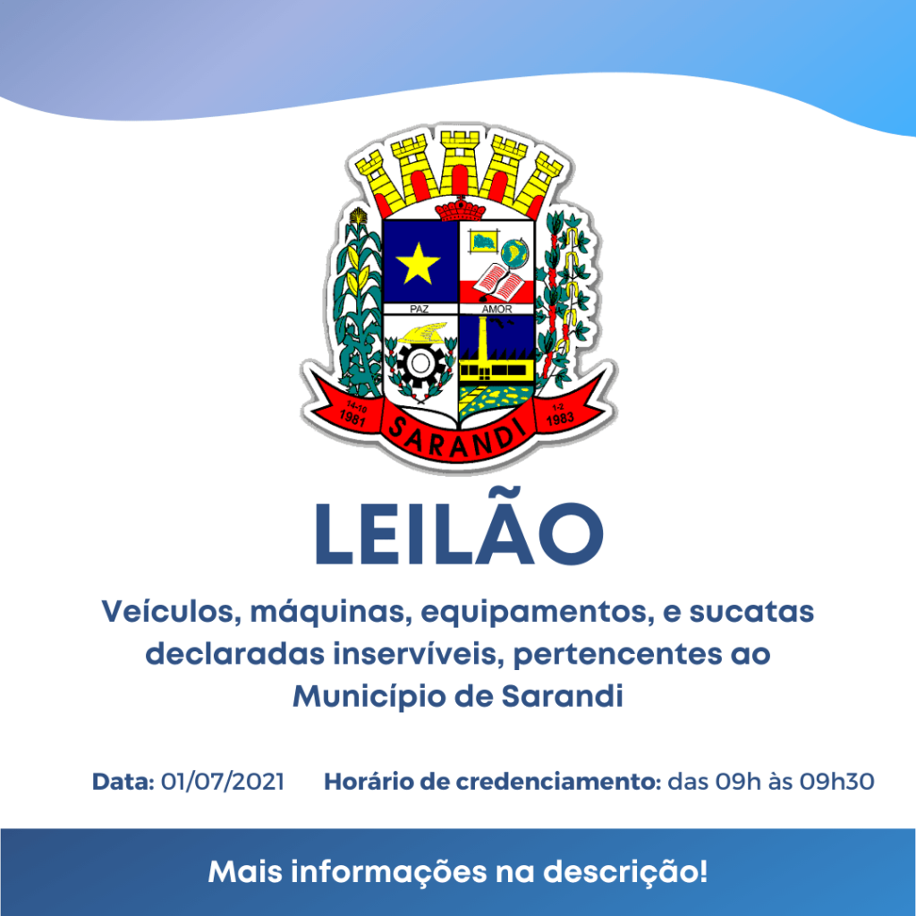 Prefeitura do Município de Sarandi realiza leilão de veículos, máquinas, equipamentos e sucatas inservíveis