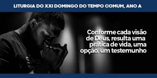 "Reflexão: Liturgia Do XXI Domingo Do Tempo Comum, Ano A – 23/08/2020 ...