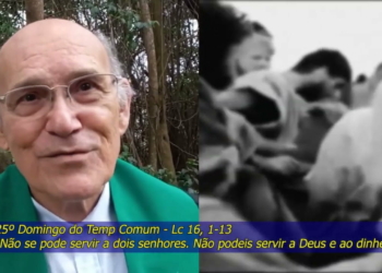 PADRE BEOZZO: Não se pode servir a dois senhores.. Não podeis servir a Deus e ao dinheiro. LC16-1-13