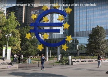 Banco Central Europeu aumenta em 0,75 pontos percentuais as taxas de juro de referência