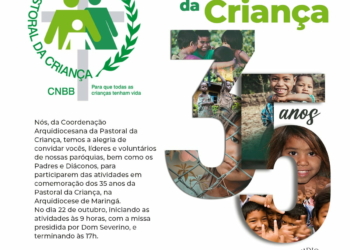 Dia 22: Celebração dos 35 anos da Pastoral da Criança na Arquidiocese de Maringá