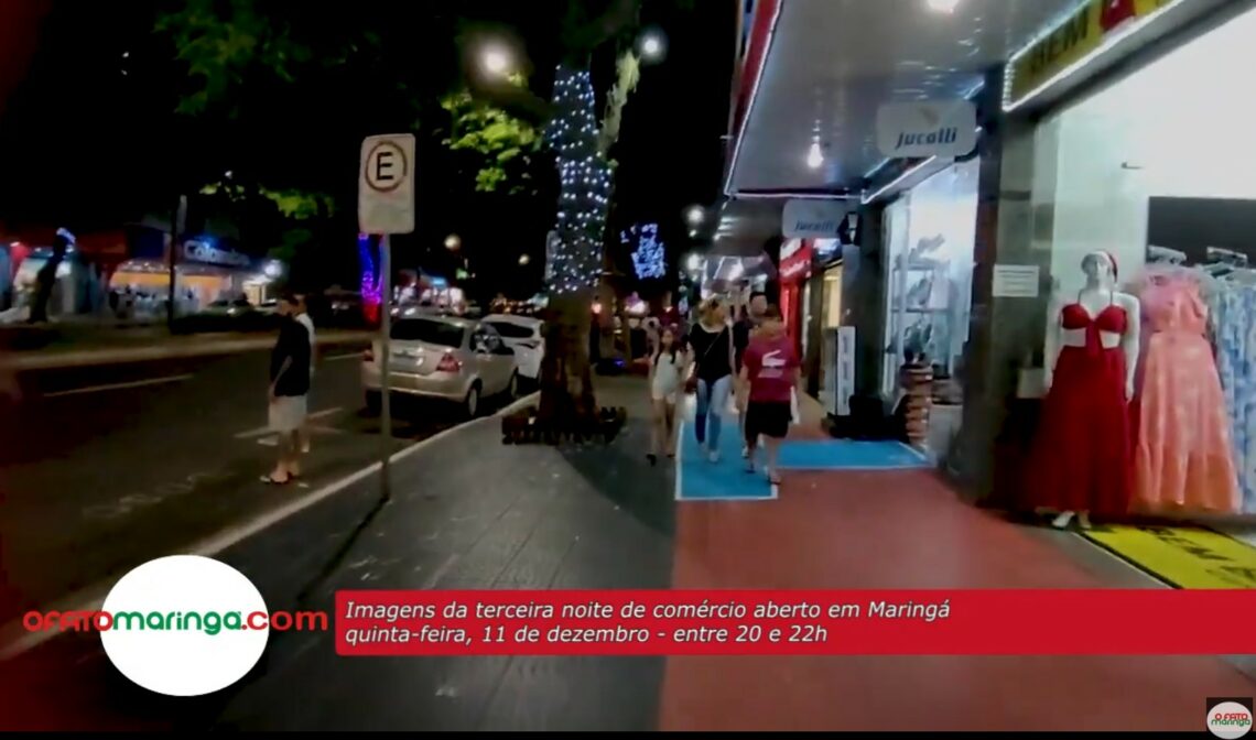 NATAL: Vídeo mostra o movimento em Maringá na 3ª noite de comércio aberto. foto - OFATOMARINGA.COM